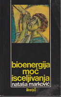 BIOENERGIJA - MOĆ ISCELJIVANJA