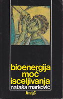 BIOENERGIJA - MOĆ ISCELJIVANJA