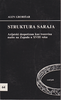 STRUKTURA SARAJA Azijski despotizam kao tvorevina mašte na Zapadu u XVIII veku