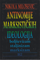 ANTINOMIJE MARKSISTIČKIH IDEOLOGIJA Boljševizam, staljinizam, marksizam