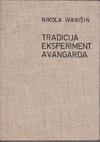 TRADICIJA  EKSPERIMENT  AVANGARDA  O modernoj hrvatskoj lirici