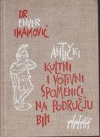 ANTIČKI KULTNI I VOTIVNI SPOMENICI NA PODRUČJU BIH