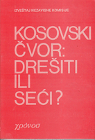 KOSOVSKI ČVOR: DREŠITI ILI SEĆI ?