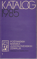 KATALOG POŠTANSKIH MARAKA JUGOSLOVENSKIH ZEMALJA 1985 1-2
