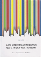 IZLOŽBA SAKRALNIH I RELIGIOZNIH EKSPONATA VJERA NA TERITORIJU BOSNE I HERCEGOVINE