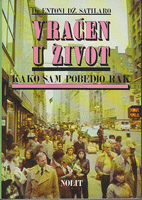 VRAĆEN U ŽIVOT  Kako sam pobedio rak