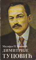 DIMITRIJE TUCOVIĆ Životni put velikana našeg i međunarodnog radničkog pokreta