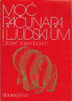 MOĆ RAČUNARA I LJUDSKI UM Od prosuđivanja do izračunavanja