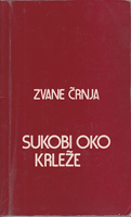 SUKOBI OKO KRLEŽE Argumenti i svjedočanstva za još jedan obračun s antikrležijanstvom