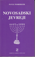 NOVOSADSKI JEVREJI Iz istorije jevrejske zajednice u Novom Sadu