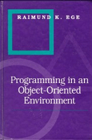 Programming in an Object-oriented Environment