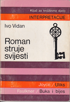 ROMAN STRUJE SVIJESTI Joyce: Uliks - Faulkner: Buka i bijes