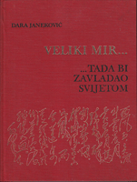 VELIKI MIR ... tada bi zavladao svijetom ZAPISI IZ KINE