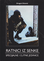 RATNICI IZ SENKE Specijalne elitne jedinice