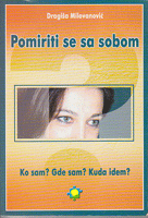 POMIRITI SE SA SOBOM Ko sam? Gde sam? Kuda idem?