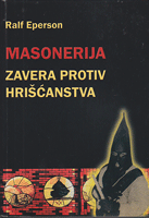 MASONERIJA Zavera protiv hrišćanstva