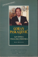 GORAN PASKALJEVIĆ Ljudska tragikomedija