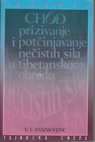 CHOD Prizivanje i potčinjavanje nečistih sila u tibetanskom obredu