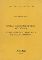 NAČELA SUDSKOMEDICINSKOG VEŠTAČENJA I SUDSKOMEDICINSKI KOMENTAR KRIVIČNOG ZAKONIKA