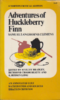 Adventures of Huckleberry Finn. An Annotated Text. Backgrounds and Sources. Essays in Criticism.