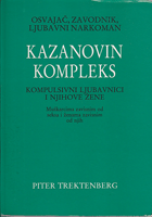 KAZANOVIN KOMPLEKS Kompulzivni ljubavnici i njihove žene