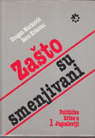 ZAŠTO SU SMENJIVANI 1 Političke krize u Jugoslaviji