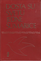 DOSTA SU SVETU JEDNE ŠUMARICE Zbornik poema o Kragujevačkom oktobru