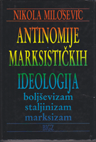 ANTINOMIJE MARKSISTIČKIH IDEOLOGIJA boljševizam, staljinizam, marksizam