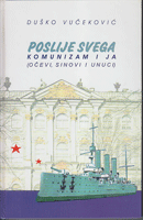 POSLIJE SVEGA Komunizam i ja (očevi, sinovi i unuci)