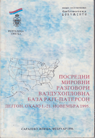 POSREDNI MIROVNI RAZGOVORI VAZDUHOPLOVNA BAZA RAJT - PATERSON Dejton, Ohajo 1.-21. novembra 1995