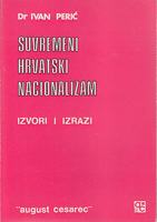 SUVREMENI HRVATSKI NACIONALIZAM Izvori i izrazi