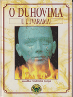 O DUHOVIMA I UTVARAMA