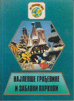 NAJLEPŠE GRAĐEVINE I ZABAVNI PARK Neobične krajnosti krajnje neobičnosti