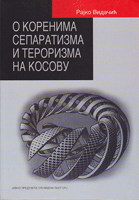 O KORENIMA SEPARATIZMA NA KOSOVU 