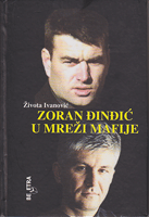 ZORAN ĐINĐIĆ U MREŽI MAFIJE