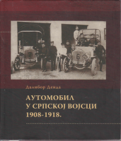 AUTOMOBIL U SRPSKOJ VOJSCI 1908-1918.
