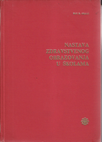 NASTAVA ZDRAVSTVENOG OBRAZOVANJA U ŠKOLAMA Za nastavnike osnovnih i srednjih škola