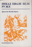 NEKAD CVALE BELE RUŽE