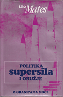 POLITIKA SUPERSILA I ORUŽJE O granicama moći