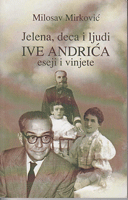 JELENA, DECA I LJUDI IVE ANDRIĆA eseji i vinjete