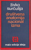 DRUŠTVENA ANATOMIJA NACIONALIZMA socijalni izvori i koreni nacionalizma u modernom društvu