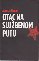 OTAC NA SLUŽBENOM PUTU  Pozorišni komad u dva dijela sa epilogom i dvostrukim završetkom