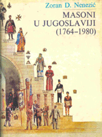 Masoni u Jugoslaviji : (1764-1980) - pregled istorije slobodnog zidarstva u Jugoslaviji