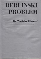 BERLINSKI PROBLEM Međunarodnopravna analiza nastanka, razvoja i razrešavanja