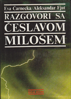 RAZGOVORI SA ČESLAVOM MILOŠEM