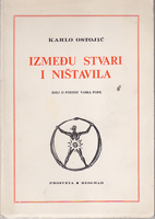 IZMEĐU STVARI I NIŠTAVILA Esej o poeziji Vaska Pope