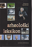 ARHEOLOŠKI LEKSIKON preistorija Evrope, Afrike i Bliskog Istoka, grčka, etrurska i rimska civilizaci