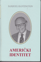 AMERIČKI IDENTITET Problem dezintegracije Amerike