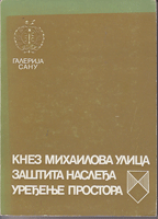 KNEZ MIHAILOVA ULICA ZAŠTITA NASLEĐA UREĐENJE PROSTORA