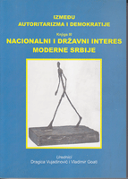 NACIONALNI I DRŽAVNI INTERES MODERNE SRBIJE Između autoritarizma i demokratije